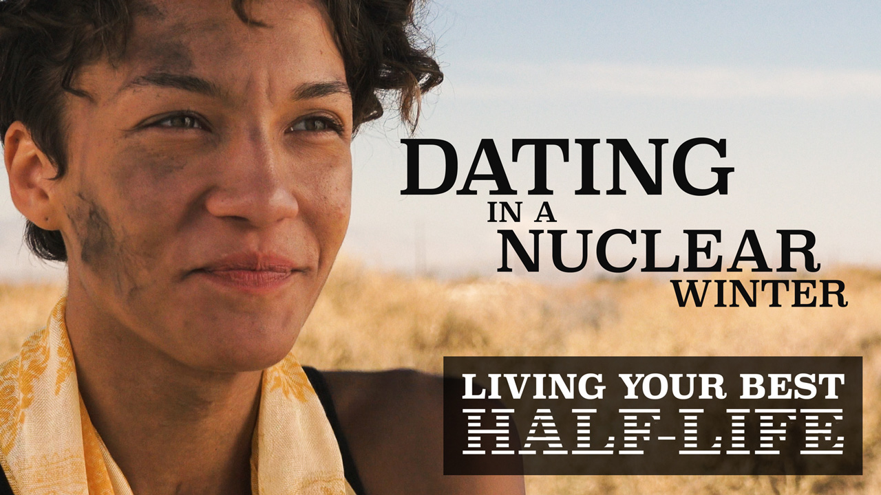 Living Your Best Half-Life: Dating